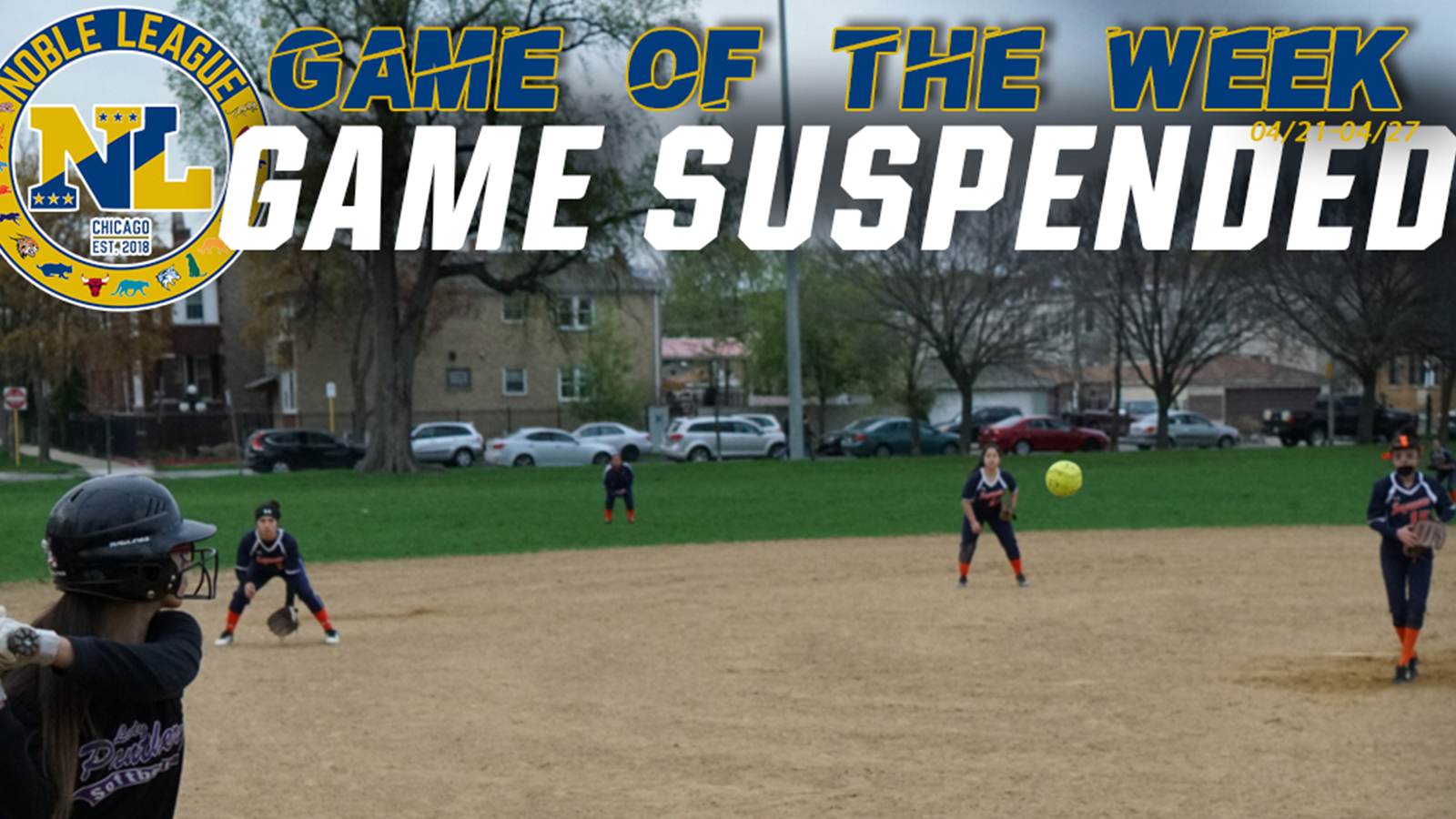 Noble League Game of the Week! Golder vs. Pritzker Softball (Suspended)